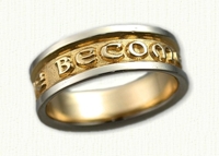 14kt Two Tone Band, regular etch Posey Band - We Have Become One